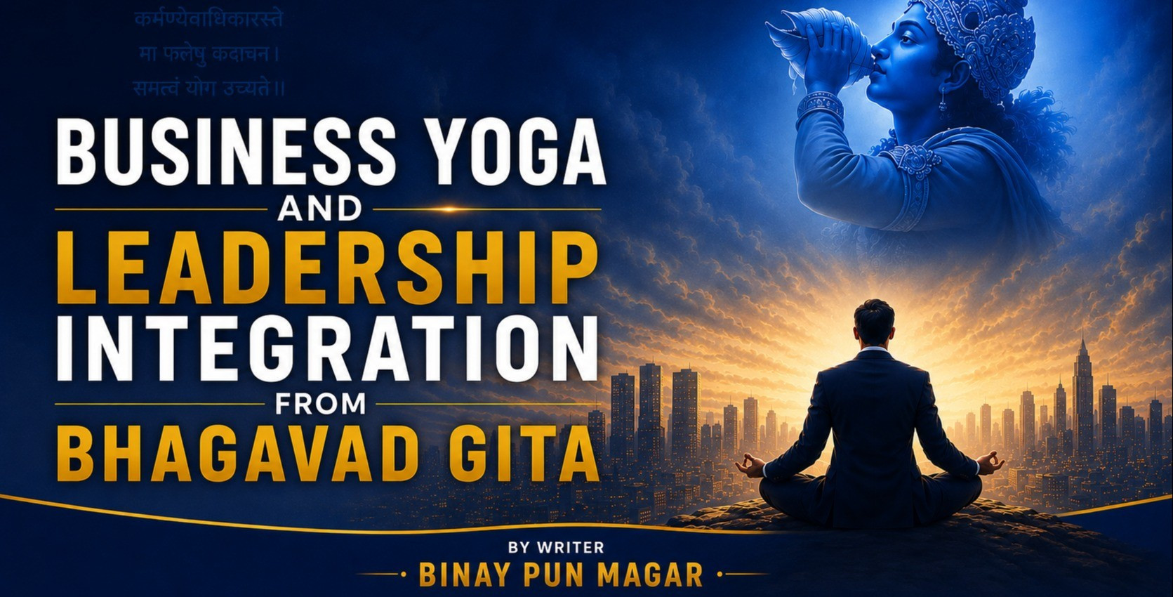Business Yoga and Leadership Integration from Bhagavad Gita